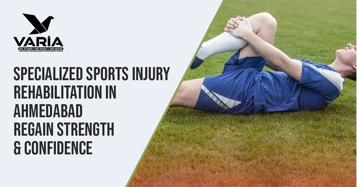 Specialized Sports Injury Rehabilitation In Ahmedabad – Regain Strength & Confidence