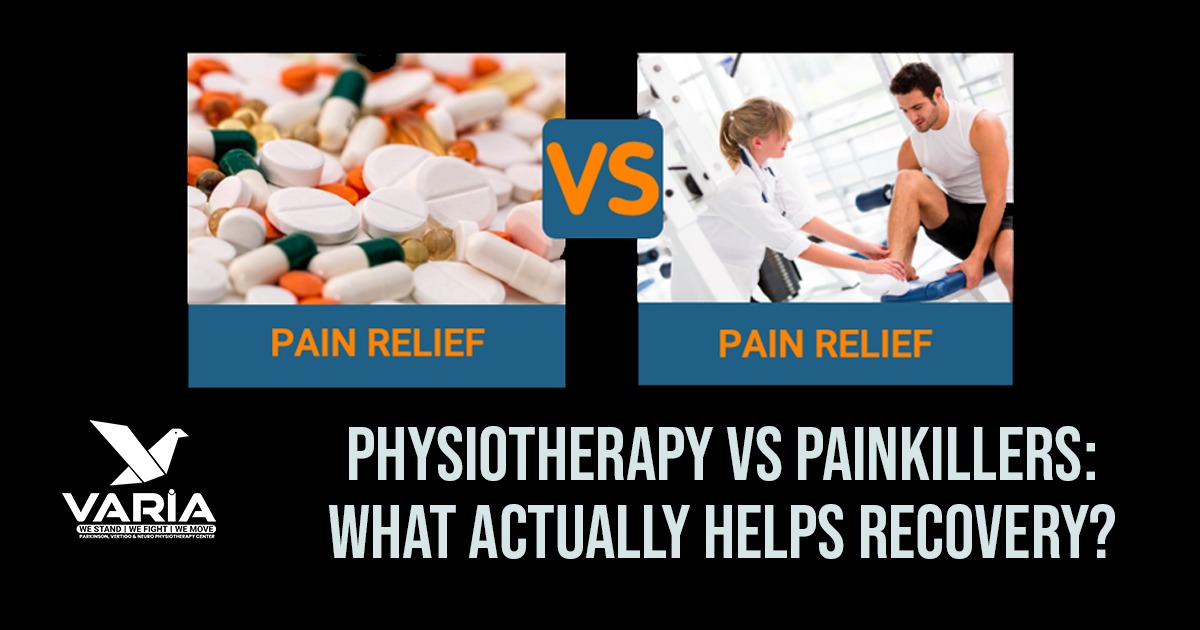 Physiotherapy vs Painkillers: What Actually Helps Recovery?​