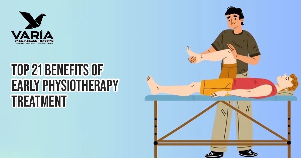 Top 21 Benefits Of Early Physiotherapy Treatment