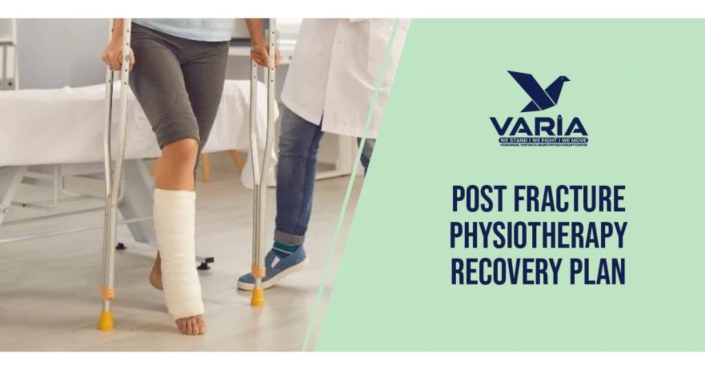 Post Fracture Physiotherapy Recovery Plan