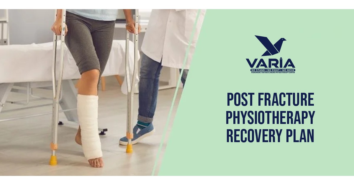 Post Fracture Physiotherapy Recovery Plan