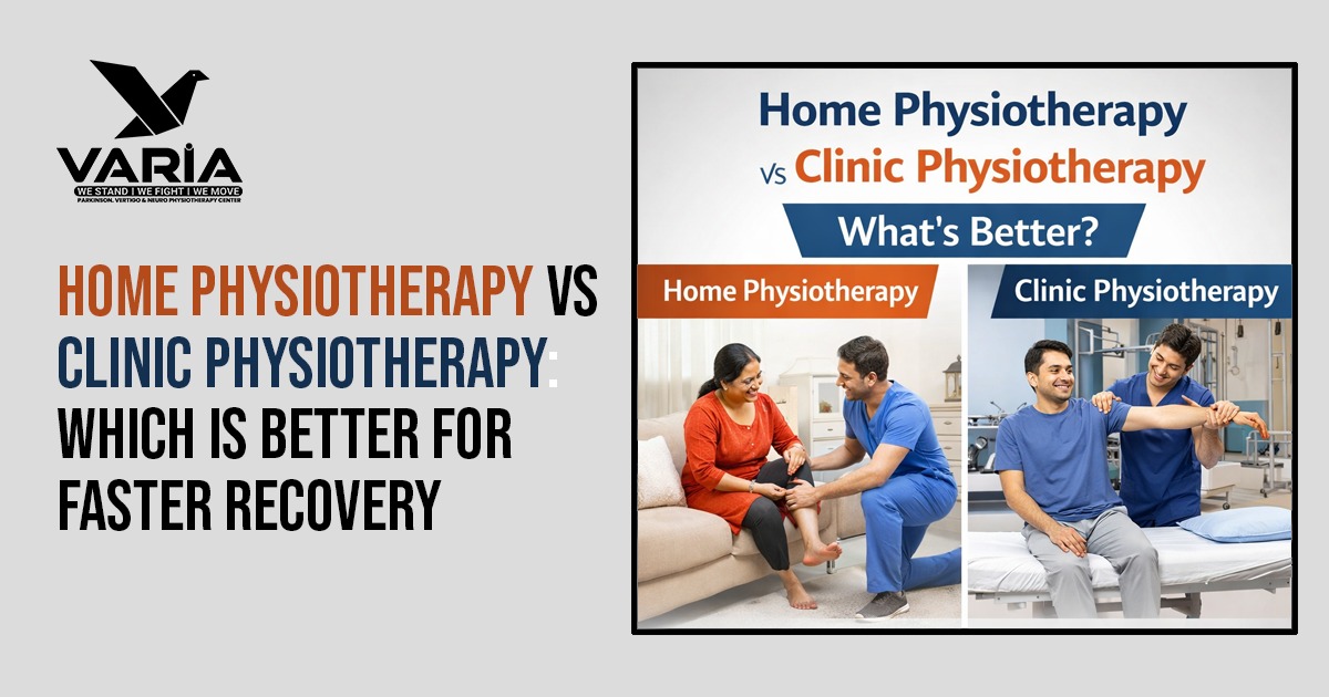 Home Physiotherapy vs Clinic Physiotherapy: Which Is Better For Faster Recovery?