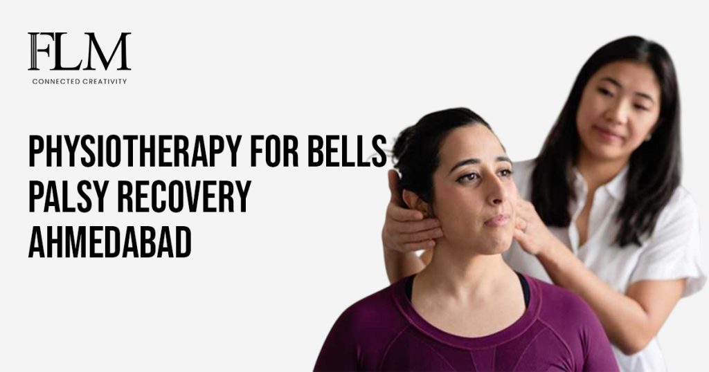 Physiotherapy For Bells Palsy Recovery Ahmedabad