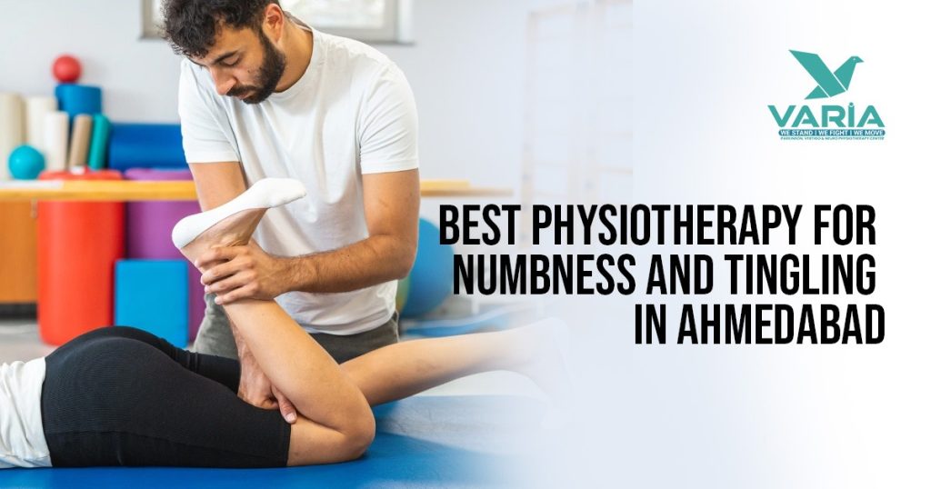 Physiotherapy For Numbness and Tingling In Ahmedabad
