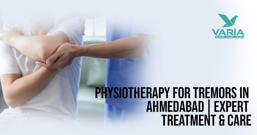 Physiotherapy For Tremors In Ahmedabad