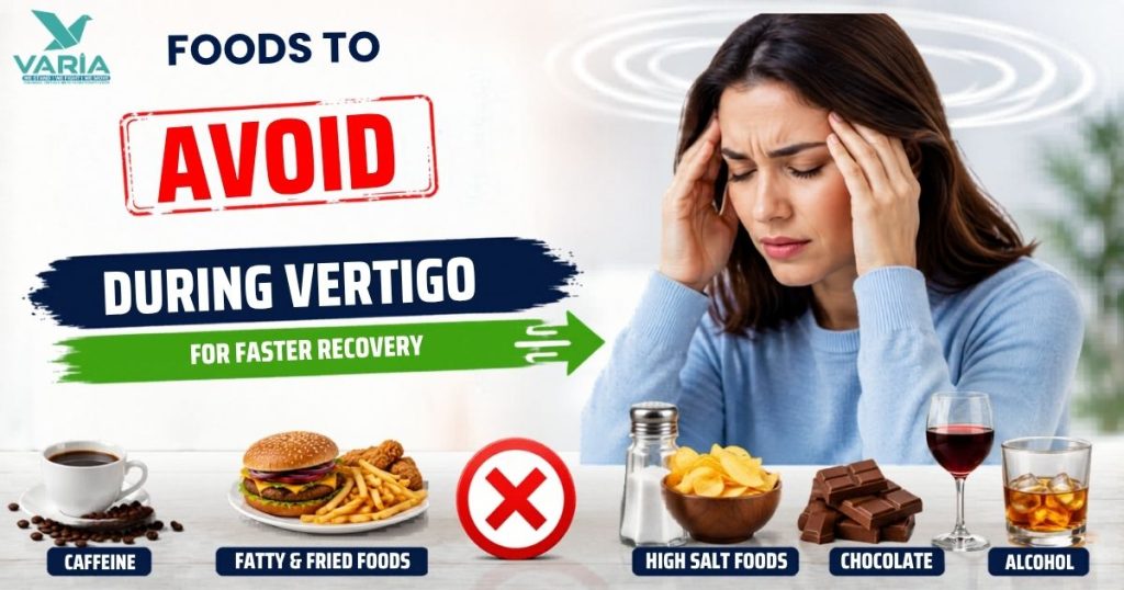 Foods To Avoid During Vertigo For Faster Recovery