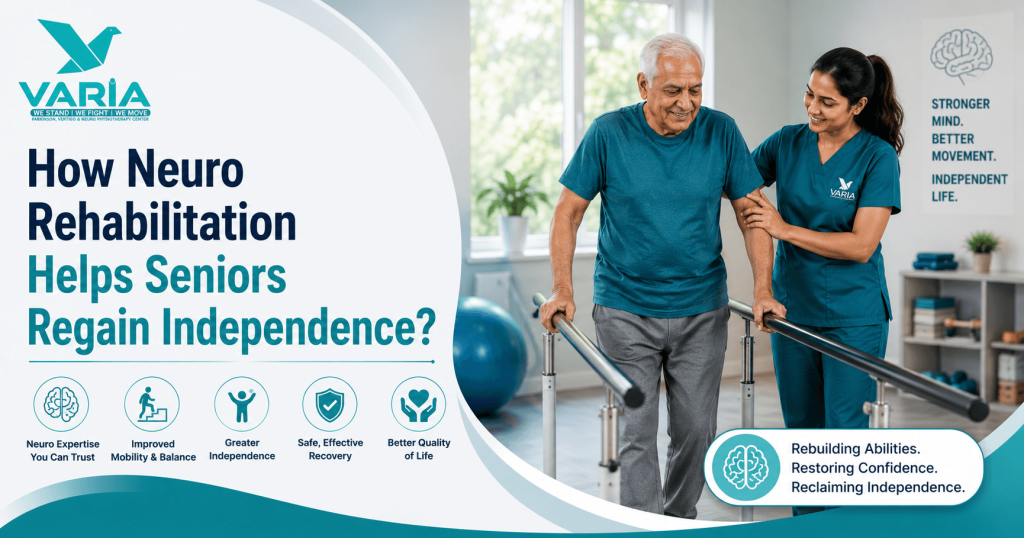 How Neuro Rehabilitation Helps Seniors Regain Independence?